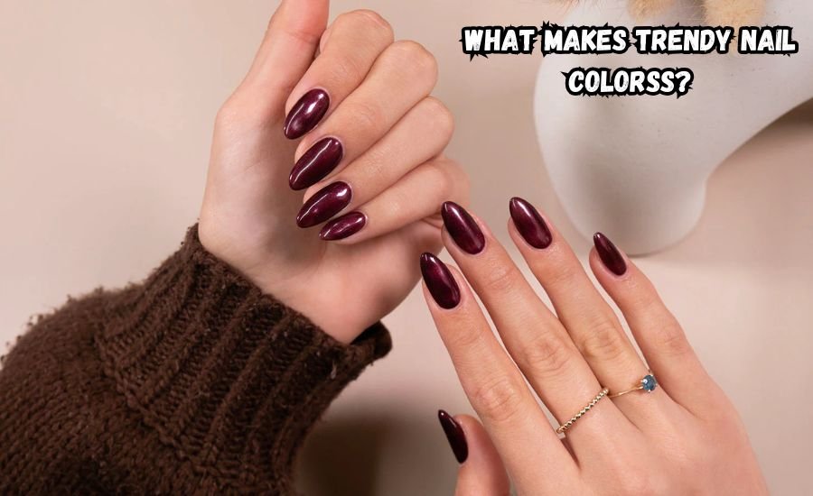 trendy nail colors