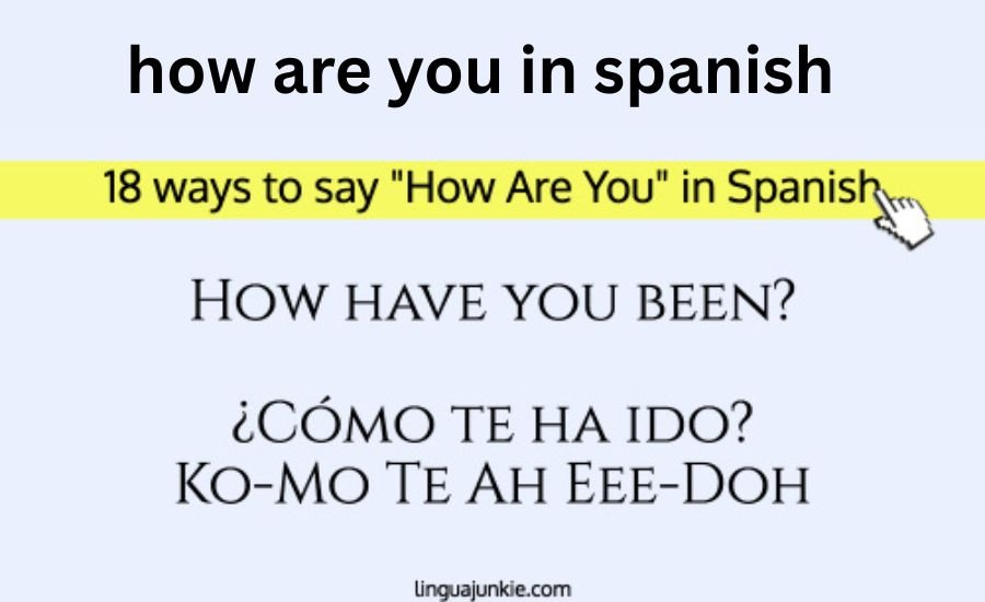 how are you in spanish